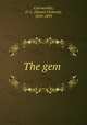 The gem, Colesworthy, D. C. (Daniel Clement), 1810-1893 