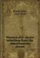 Western airs: choice selections from the miscellaneous poems, Beach, Abel, 1829-1899 