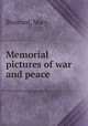 Memorial pictures of war and peace, Brainard, Mary 