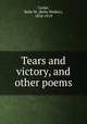 Tears and victory, and other poems, Cooke, Belle W. (Belle Walker), 1834-1919 