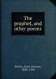The prophet, and other poems, Baxley, Isaac Rieman, 1850-1920 
