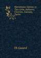 Narrationes latinae ex Tito-Livio, Sallustio, Cicerone, Caesare, Tacito ., Th. Guiard 