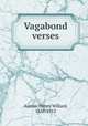 Vagabond verses, Austin, Henry Willard, 1858-1912 