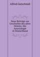 Neue Beitrage zur Geschichte des alten Orients: Die Assyriologie in Deutschland, Alfred Gutschmid 