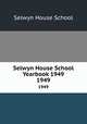Selwyn House School Yearbook 1949. 1949, Selwyn House School 