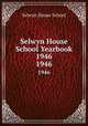 Selwyn House School Yearbook 1946. 1946, Selwyn House School 
