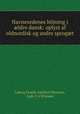 Navneordenes bojning i ?ldre dansk: oplyst af oldnordisk og andre sprog?t, Ludvig Frands Adalbert Wimmer, Ludv F A Wimmer 