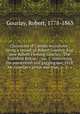 Chronicles of Canada microform : being a record, of Robert Gourlay, Esq. now Robert Fleming Gourlay, "The banished Briton." : no. 1, concerning the convention and gagging law, 1818, Mr. Gourlay`s arrest and trial, &c. &c. &c, Gourlay, Robert, 1778-1863 