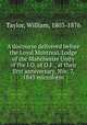 A discourse delivered before the Loyal MontreaL Lodge of the Manchester Unity of the I.O. of O.F., at their first anniversary, Nov. 7, 1843 microform, Taylor, William, 1803-1876 
