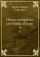 Obras completas de Filinto Elysio. 4, Elysio, Filinto, 1734-1819 