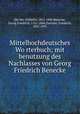 Mittelhochdeutsches Wo?rterbuch; mit benutzung des Nachlasses von Georg Friedrich Benecke, Wilhelm Muller 