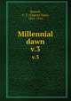 Millennial dawn. v.3, Russell, C. T. (Charles Taze), 1852-1916 