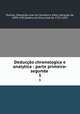 Deduco chronologica e analytica : parte primeira-segunda .. 3, Marques de Pomba Sebastiao Jose de Carvalho e Melo, Jose de Seabra da Silva 