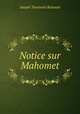 Notice sur Mahomet, Joseph Toussaint Reinaud 
