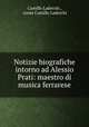 Notizie biografiche intorno ad Alessio Prati: maestro di musica ferrarese, Camillo Laderchi , conte Camillo Laderchi 