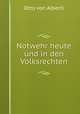 Notwehr heute und in den Volksrechten, Otto von Alberti 