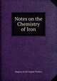 Notes on the Chemistry of Iron, Magnus Arvid August Troilius 
