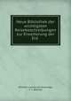 Neue Bibliothek der wichtigsten Reisebeschreibungen zur Erweiterung der Erd ., Wilhelm Ludwig von Eschwege, F. J. Bertuch 