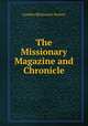 The Missionary Magazine and Chronicle, London Missionary Society 