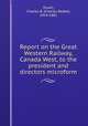 Report on the Great Western Railway, Canada West, to the president and directors microform, Stuart, Charles B. (Charles Beebe), 1814-1881 