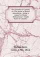 The Guards in Canada, or, The point of honor microform : being a sequel to Major Richardson`s "Eight Years in Canada.", Richardson, John, 1796-1852 