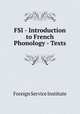 FSI - Introduction to French Phonology - Texts, Foreign Service Institute 