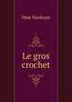 Le gros crochet, Mme Hardouin 
