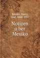 Notizen u?ber Mexiko, Kessler, Harry, Graf, 1868-1937 