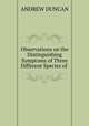 Observations on the Distinguishing Symptoms of Three Different Species of ., Andrew Duncan 