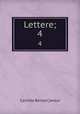 Lettere;. 4, Camillo Benso Cavour 