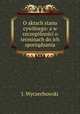 O aktach stanu cywilnego: a w szczegolnosci o terminach do ich sporzadzania, J. Wyczechowski 