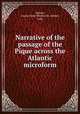 Narrative of the passage of the Pique across the Atlantic microform, Aylmer, Louisa Anne Whitworth-Aylmer, Lady 