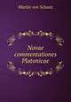 Novae commentationes Platonicae, Martin von Schanz 
