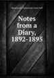 Notes from a Diary, 1892-1895, Grant Duff, Mountstuart E. (Mountstuart Elphinstone), Sir, 1829-1906 