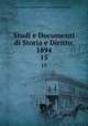 Studi e Documenti di Storia e Diritto, 1894. 15, Accademia di Conferenze Storico-Giuridiche. Studi .. 