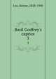 Basil Godfrey`s caprice. 3, Lee, Holme, 1828-1900 