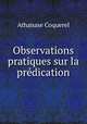 Observations pratiques sur la predication, Athanase Coquerel 