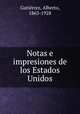 Notas e impresiones de los Estados Unidos, Alberto Gutie?rrez 