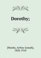 Dorothy;, [Munby, Arthur Joseph], 1828-1910 
