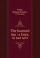 The haunted inn : a farce, in two acts, Peake, Richard Brinsley, 1792-1847 