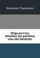Oliga peri tou ethnikou kai politikou viou ton Hellenon, Dionysios Thereianos 