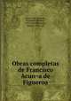 Obras completas de Francisco Acun?a de Figueroa, Francisco Acuna de Figueroa 