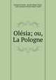 Olesia; ou, La Pologne, Lattimore Clarke , Rosine Mame Clarke , Lady Lattimore Rosine Mame Clarke 