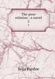 The poor relation : a novel. 2, Julia Pardoe 