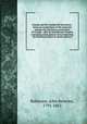 Canada and the Canada bill microform : being an examination of the proposed measure for the future government of Canada : with an introductory chapter, containing some general views respecting the British provinces in North America, Robinson, John Beverley, 1791-1863 