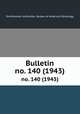Bulletin. no. 140 (1943), Smithsonian Institution. Bureau of American Ethnology 