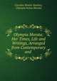 Olympia Morata: Her Times, Life and Writings, Arranged from Contemporary and ., Caroline Bowles Southey, Olympia Fulvia Morata 