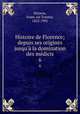 Histoire de Florence; depuis ses origines jusqu` la domination des mdicis. 6, Franc?ois Tommy Perrens 