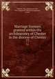 Marriage licenses granted within the archdeaconry of Chester in the diocese of Chester. 77, Chester, Eng. (Diocese),Irvine, Wm. Fergusson (William Fergusson), b.1869 