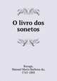 O livro dos sonetos, Bocage, Manuel Maria Barbosa du, 1765-1805 